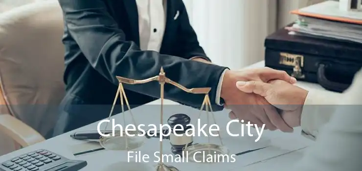 Chesapeake City File Small Claims