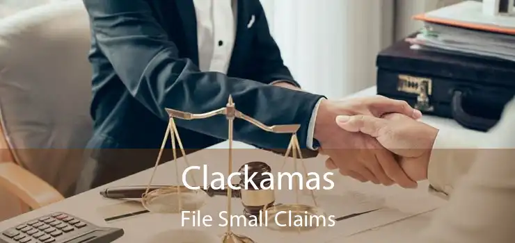 Clackamas File Small Claims