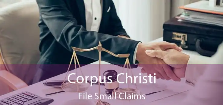 Corpus Christi File Small Claims