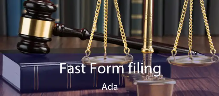 Fast Form filing Ada
