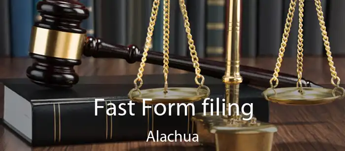 Fast Form filing Alachua