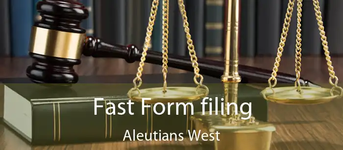 Fast Form filing Aleutians West