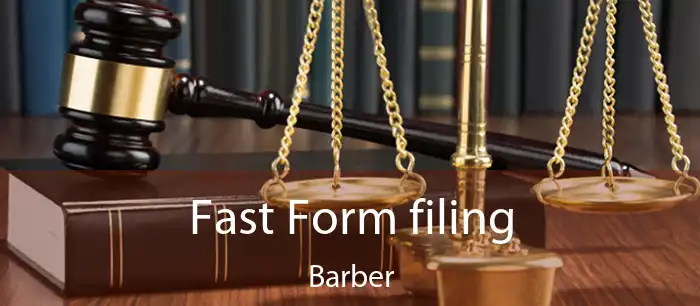 Fast Form filing Barber