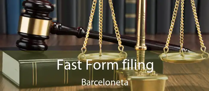 Fast Form filing Barceloneta