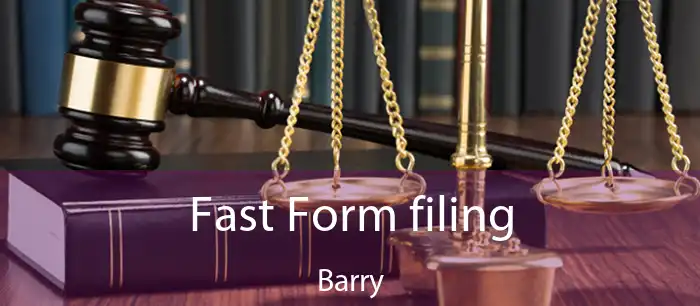 Fast Form filing Barry