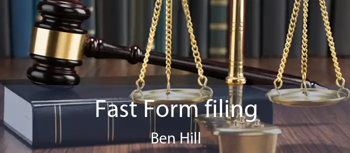 Fast Form filing Ben Hill