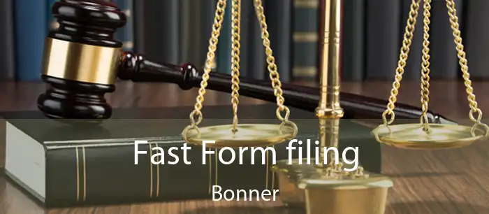 Fast Form filing Bonner