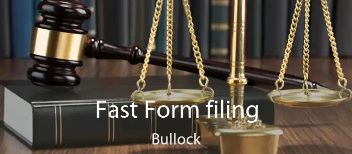 Fast Form filing Bullock