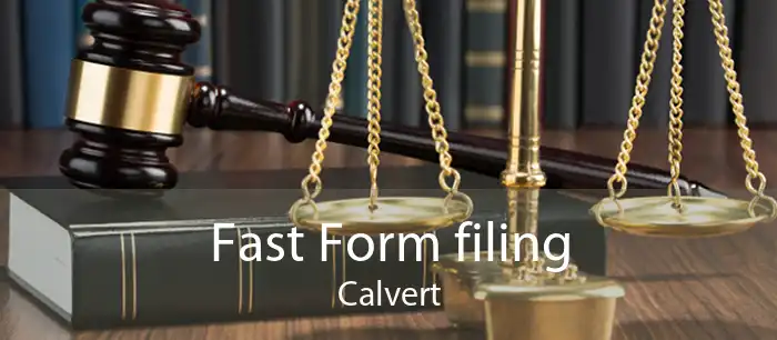 Fast Form filing Calvert