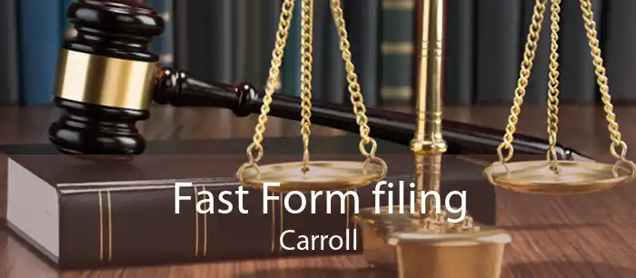 Fast Form filing Carroll