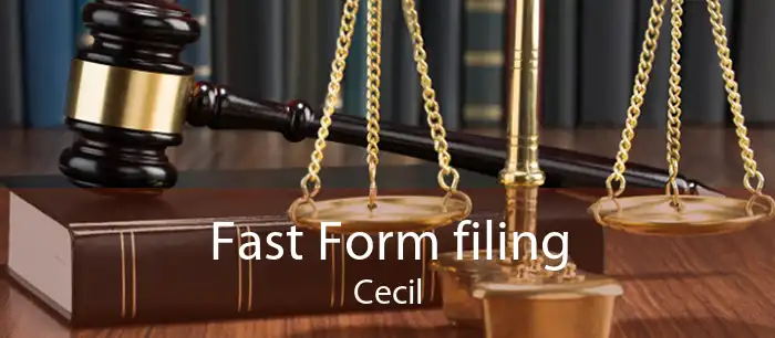 Fast Form filing Cecil