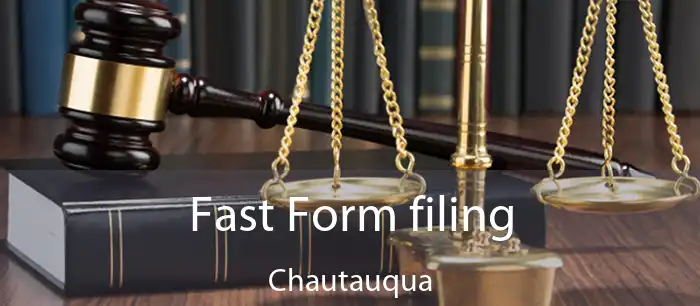 Fast Form filing Chautauqua