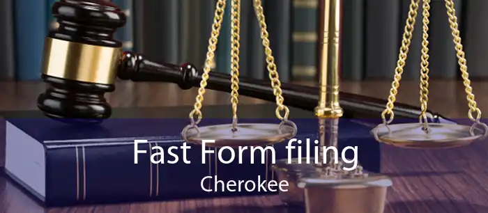 Fast Form filing Cherokee