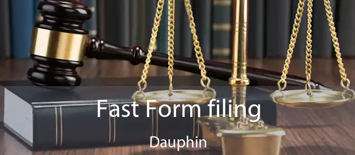 Fast Form filing Dauphin