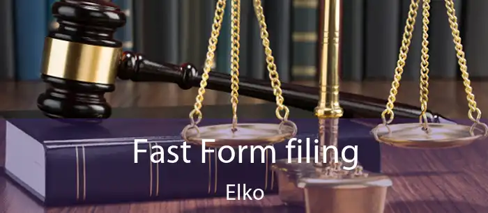 Fast Form filing Elko