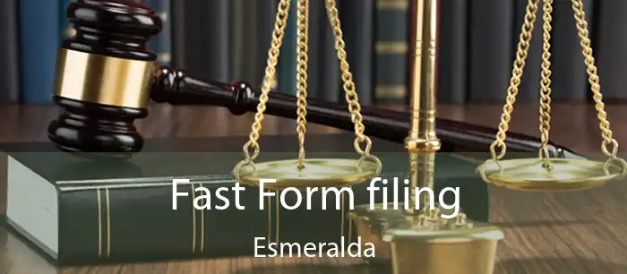 Fast Form filing Esmeralda
