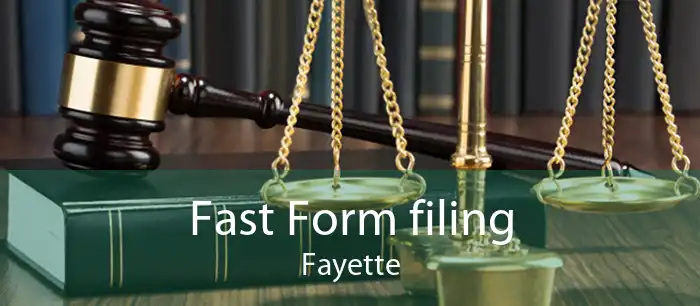 Fast Form filing Fayette