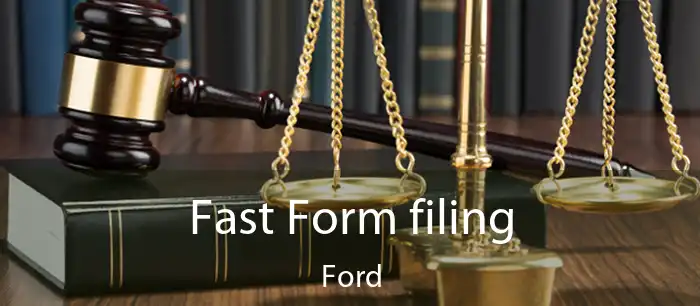 Fast Form filing Ford