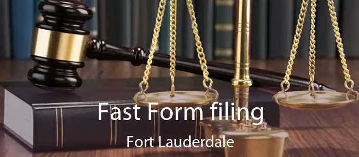 Fast Form filing Fort Lauderdale