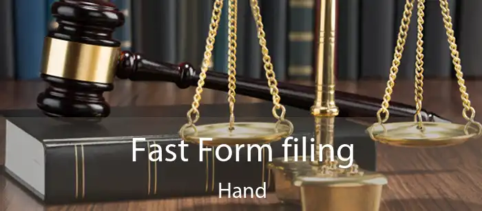 Fast Form filing Hand