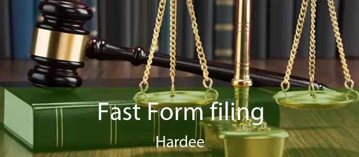 Fast Form filing Hardee