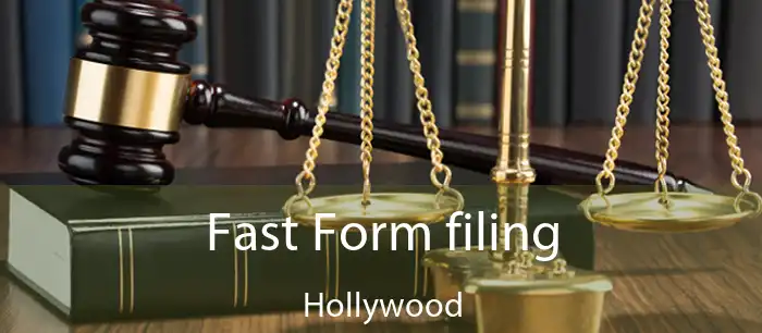 Fast Form filing Hollywood