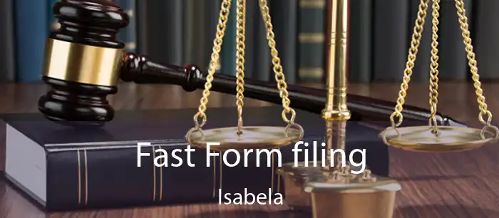 Fast Form filing Isabela