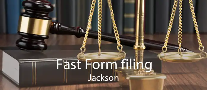 Fast Form filing Jackson