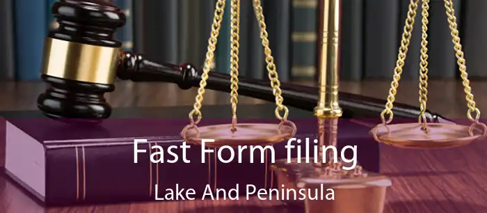 Fast Form filing Lake And Peninsula