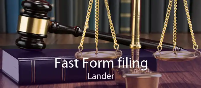 Fast Form filing Lander