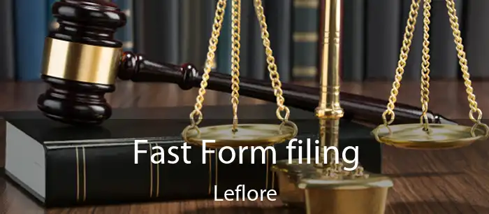 Fast Form filing Leflore
