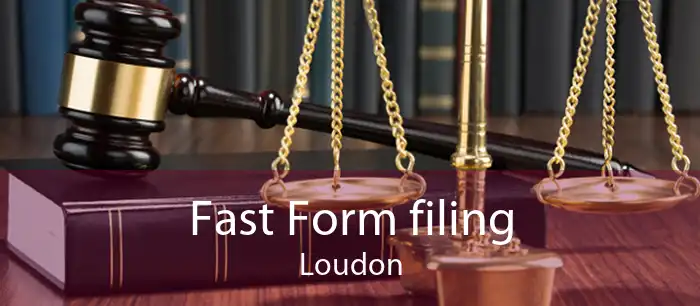 Fast Form filing Loudon
