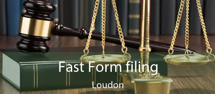 Fast Form filing Loudon