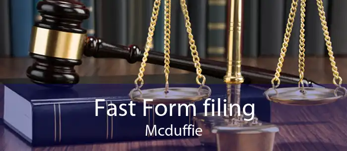 Fast Form filing Mcduffie