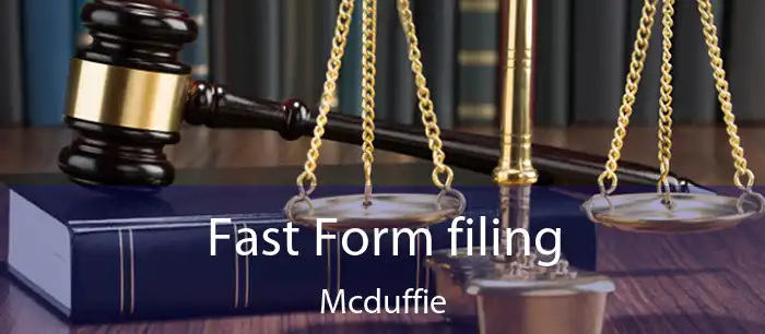Fast Form filing Mcduffie