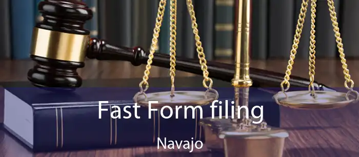 Fast Form filing Navajo