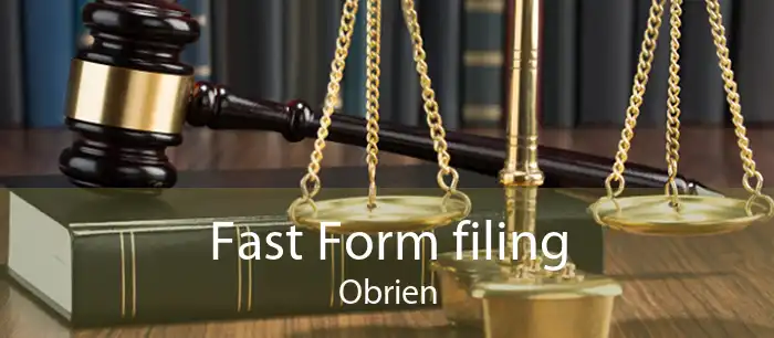 Fast Form filing Obrien
