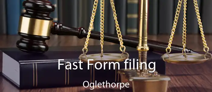 Fast Form filing Oglethorpe