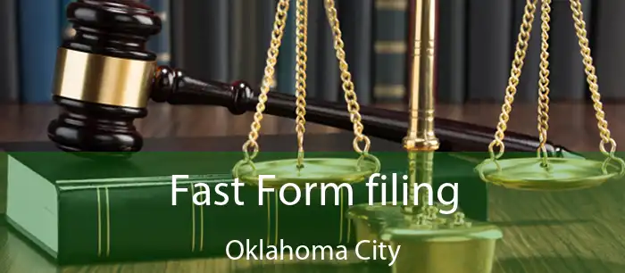 Fast Form filing Oklahoma City