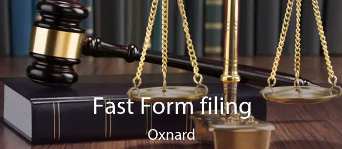 Fast Form filing Oxnard