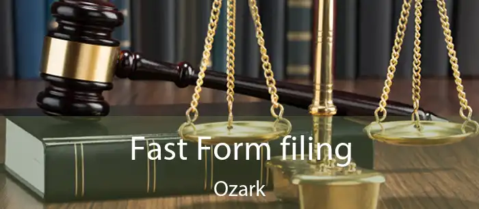 Fast Form filing Ozark