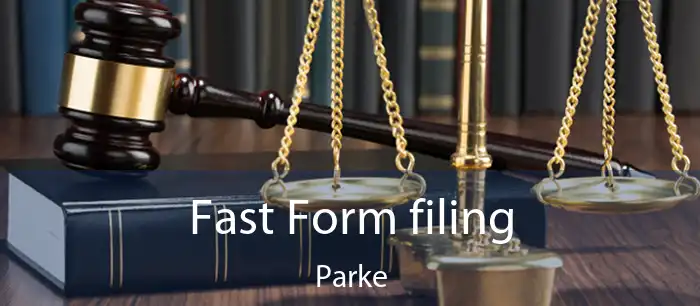 Fast Form filing Parke