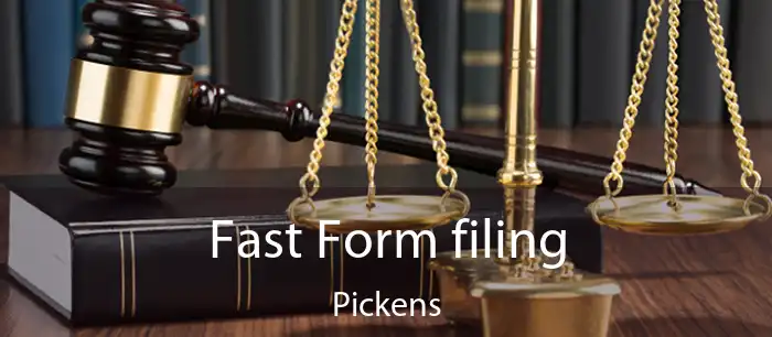 Fast Form filing Pickens