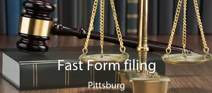 Fast Form filing Pittsburg