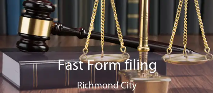 Fast Form filing Richmond City