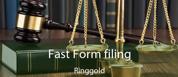 Fast Form filing Ringgold