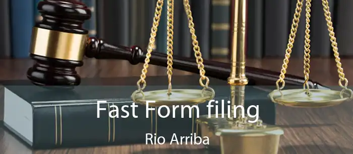 Fast Form filing Rio Arriba