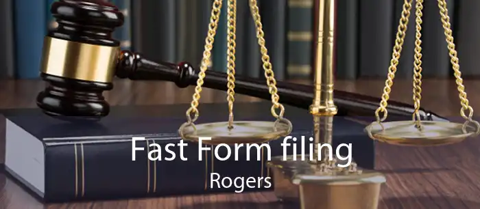 Fast Form filing Rogers