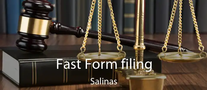 Fast Form filing Salinas