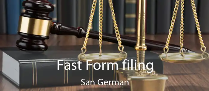 Fast Form filing San German